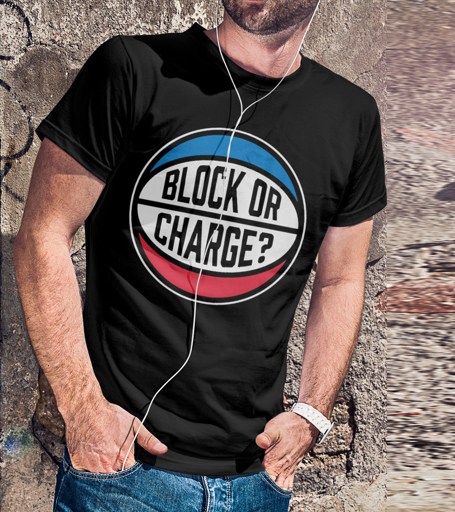 Block Or Charge Basketball Referee Call T-Shirt