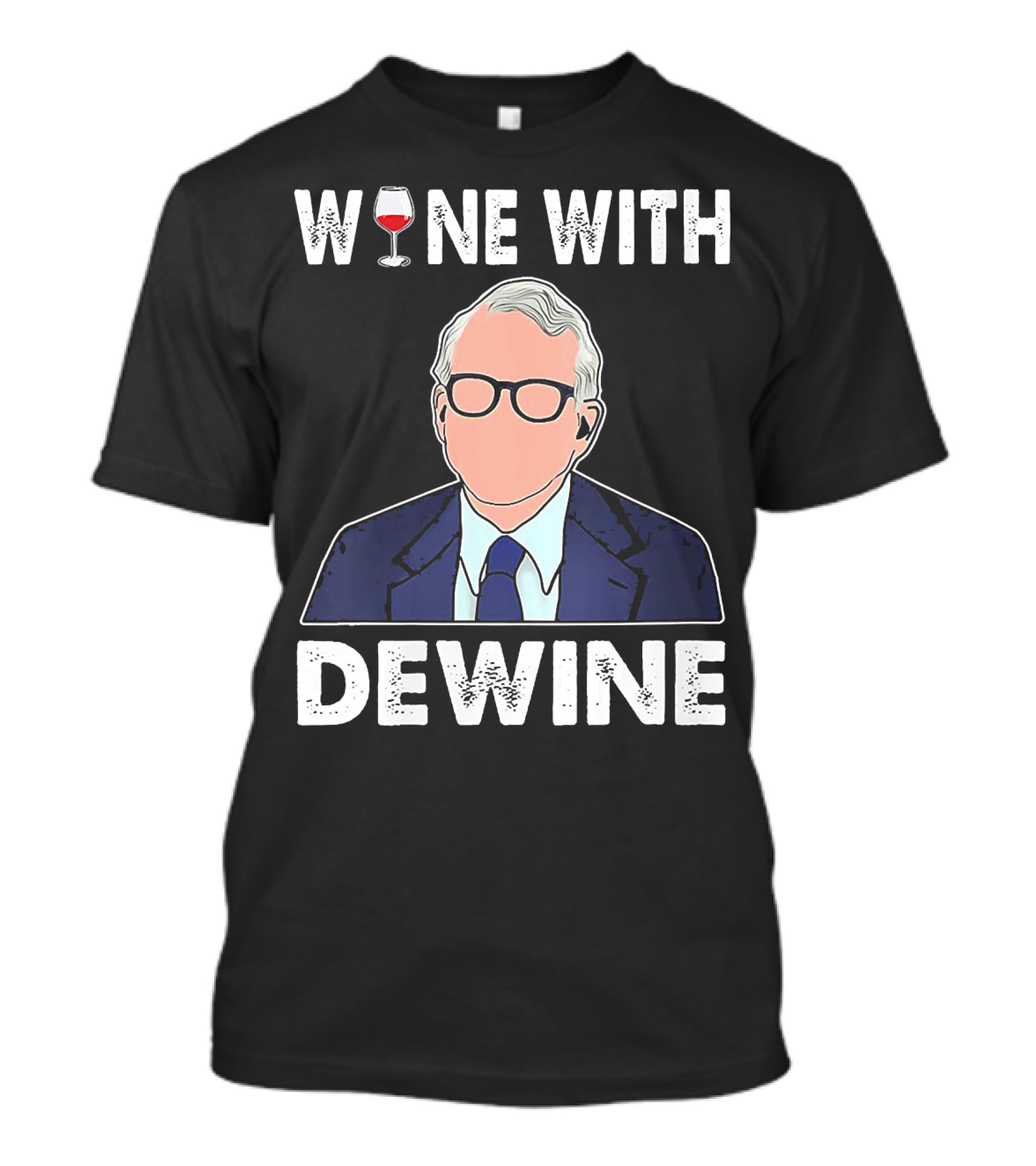 WINE WITH DEWINE Wine Glass T-Shirt