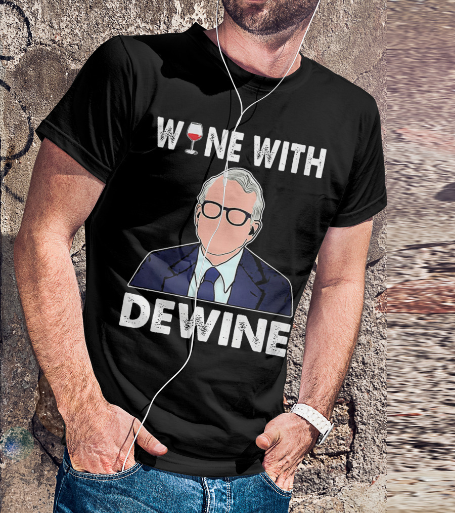 WINE WITH DEWINE Wine Glass T-Shirt