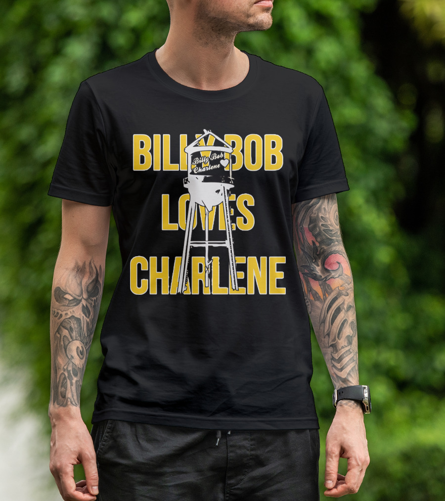 Billy Bob Charlene Water Tower Love T-Shirt