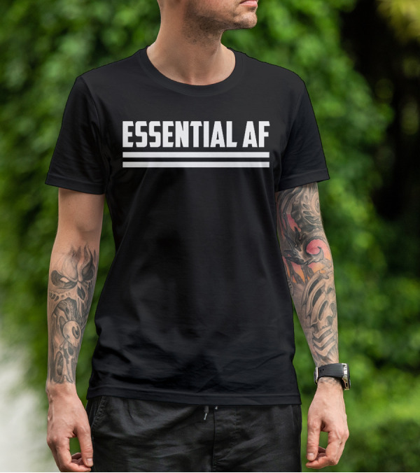 Essential AF Bold Text With Double Lines T-Shirt