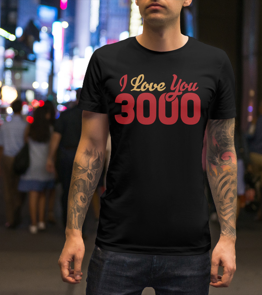 I Love You 3000 Marvel Phrase T-Shirt