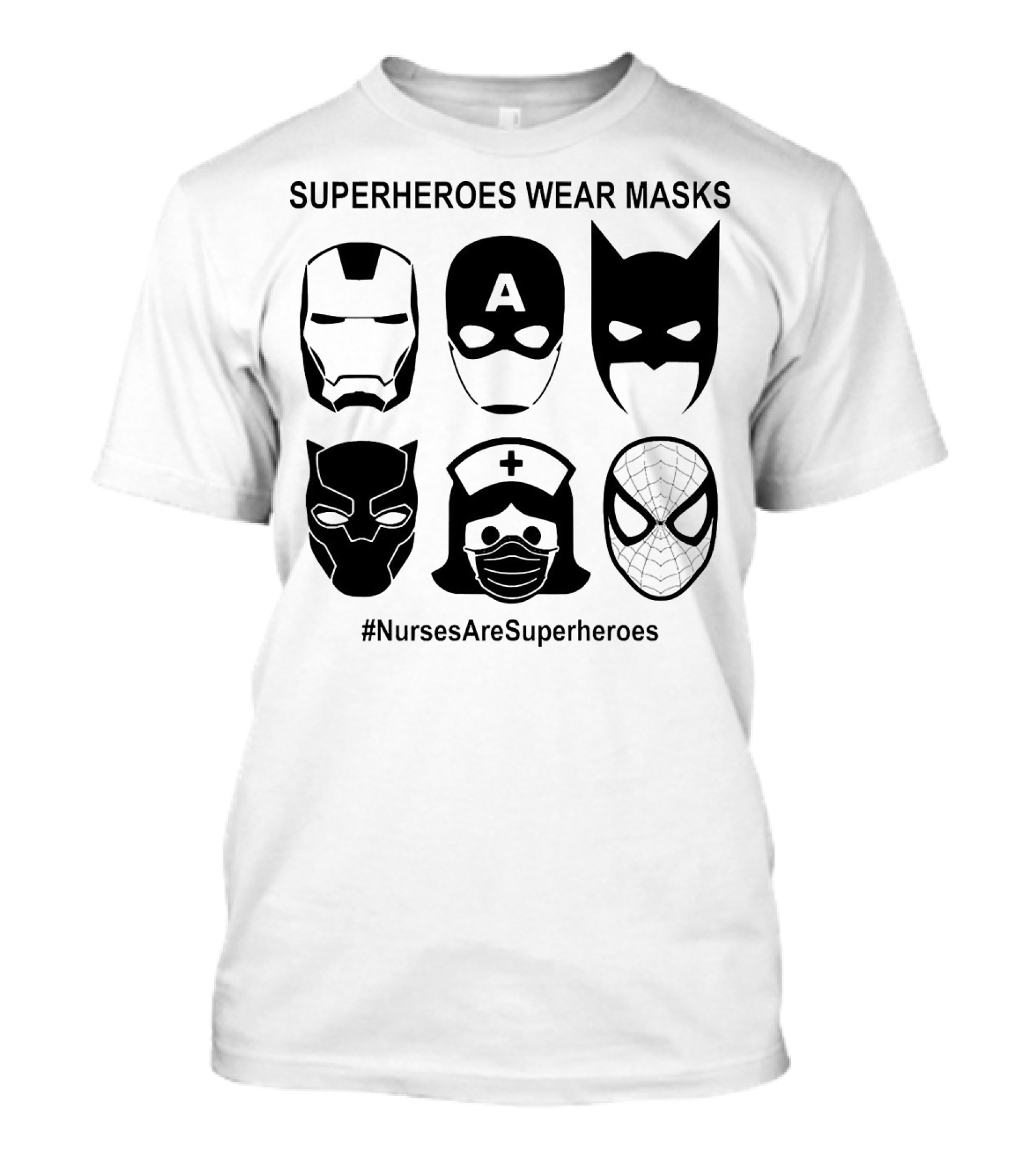 Superheroes Wear Masks Nurses Are Superheroes Iron Man Captain America Batman Black Panther Spider-Man T-Shirt