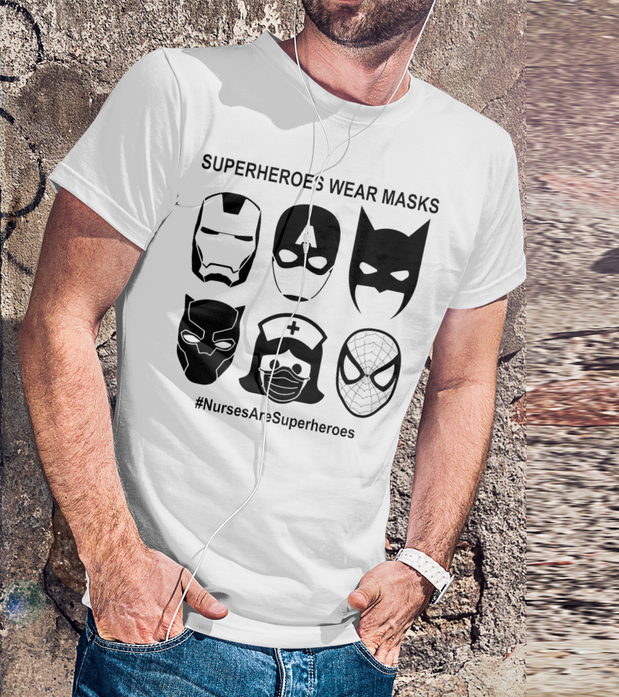 Superheroes Wear Masks Nurses Are Superheroes Iron Man Captain America Batman Black Panther Spider-Man T-Shirt
