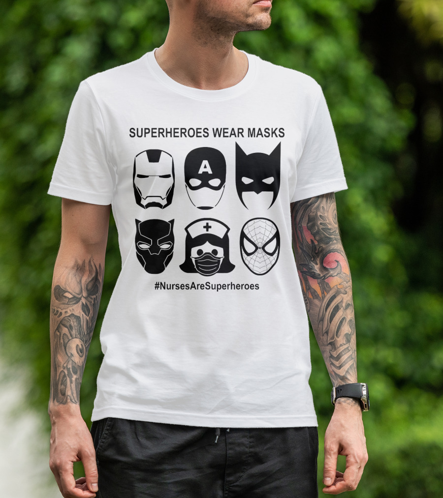Superheroes Wear Masks Nurses Are Superheroes Iron Man Captain America Batman Black Panther Spider-Man T-Shirt