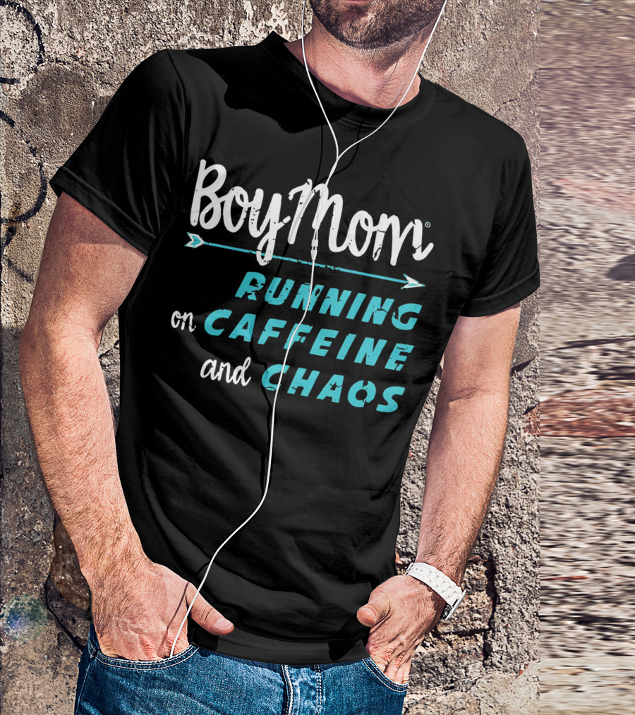 Boy Mom Running On Caffeine And Chaos T-Shirt