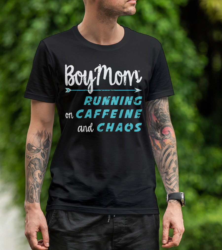 Boy Mom Running On Caffeine And Chaos T-Shirt
