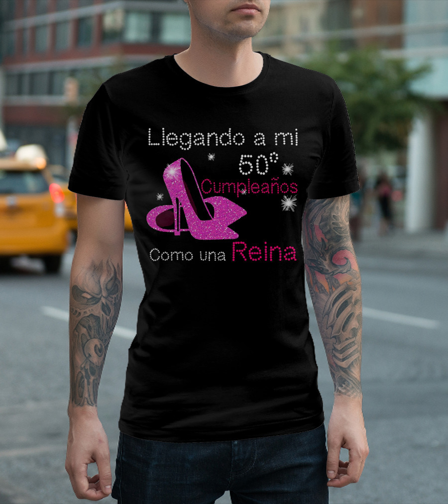 Llegando a Mi 50 Cumpleaños Como una Reina Tacones Brillantes Estrellas T-Shirt