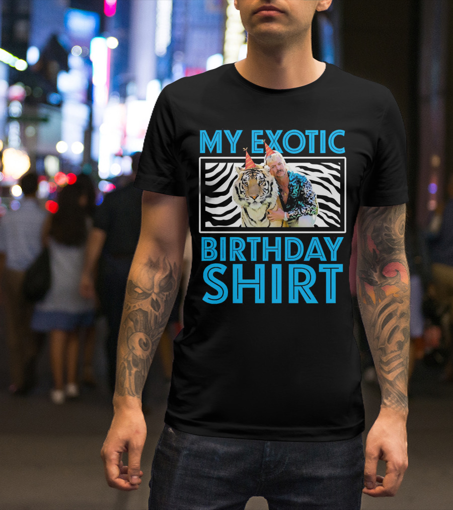 My Exotic Birthday Shirt Tiger T-Shirt