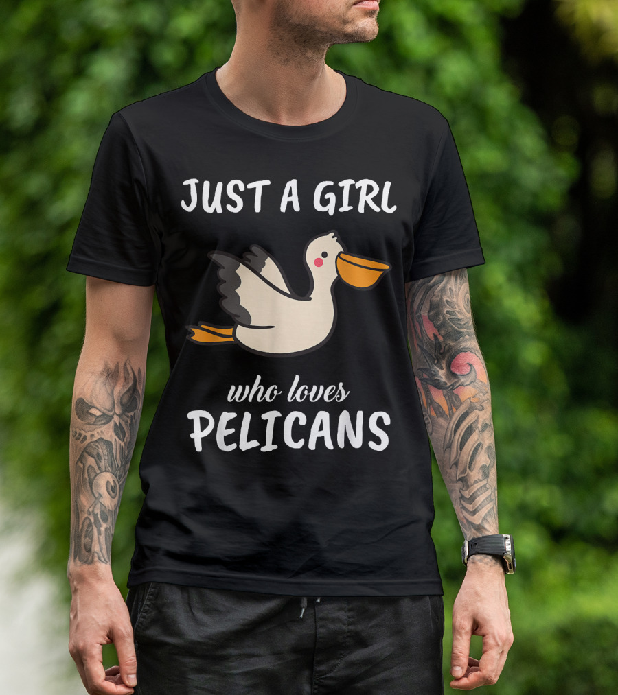 Just A Girl Who Loves Pelicans T-Shirt
