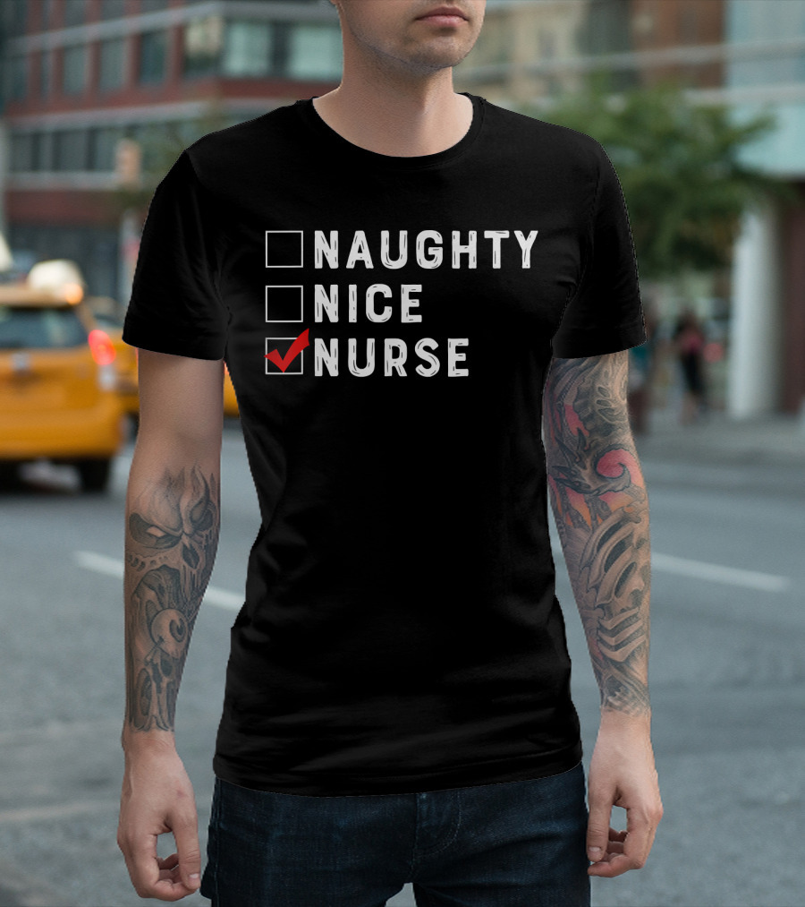 Naughty Nice Nurse Checklist Funny Christmas Nursing 166 T-Shirt