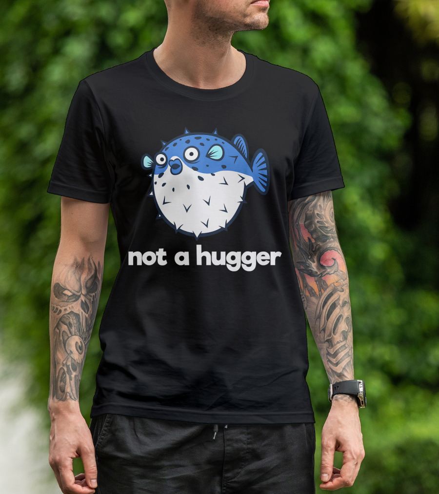 Not A Hugger Funny Pufferfish Cartoon Blue Spiky Fish T-Shirt