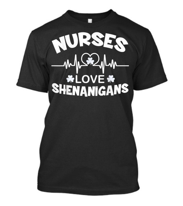 Nurses Love Heartbeat Shamrock Shenanigans T-Shirt
