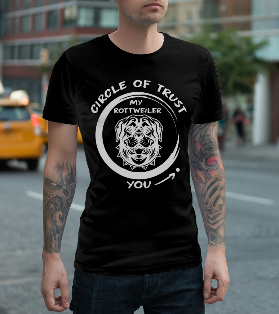 CIRCLE OF TRUST MY ROTTWEILER YOU T-Shirt