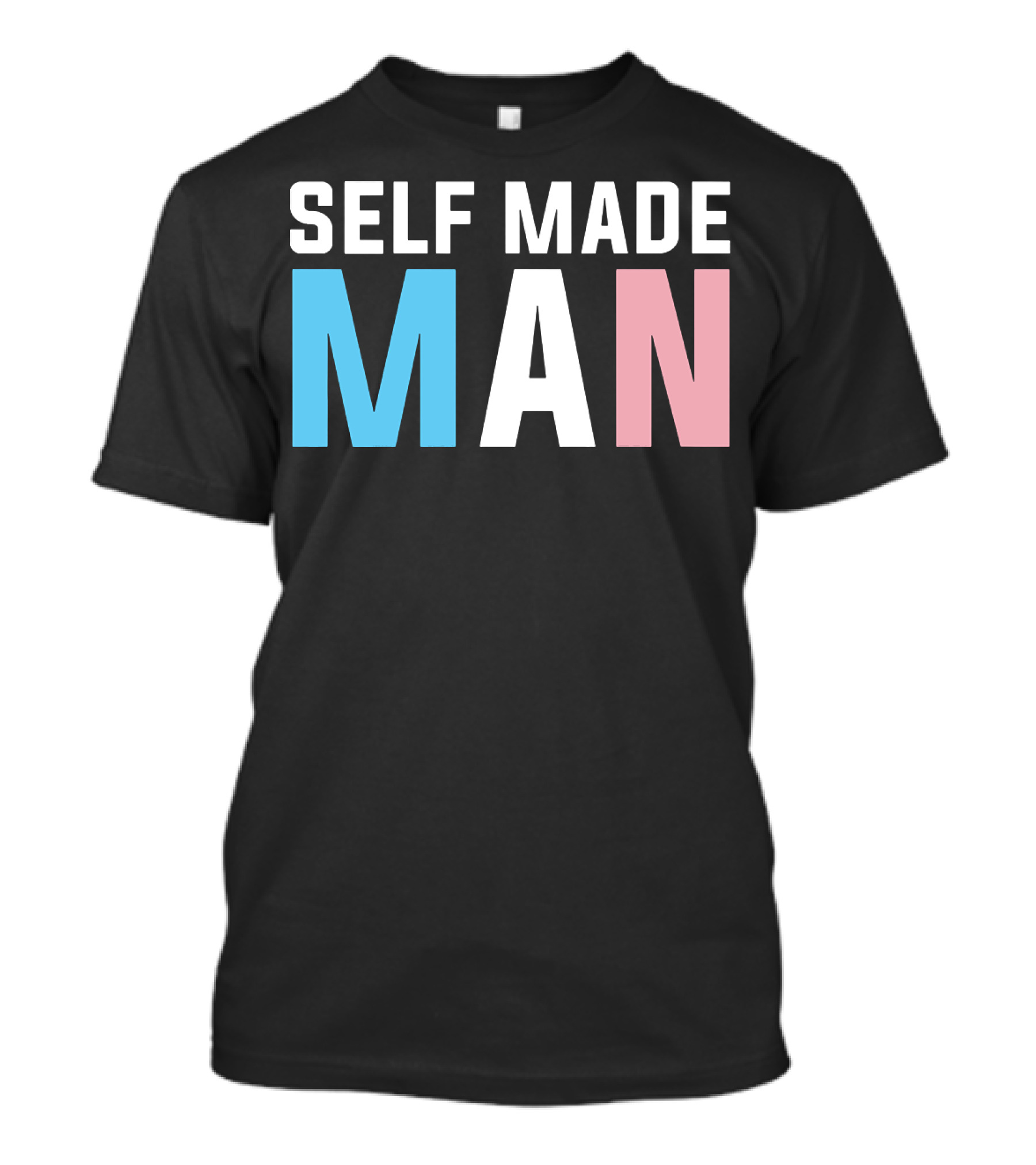 Self Made Man Transgender Pride Blue Pink White T-Shirt