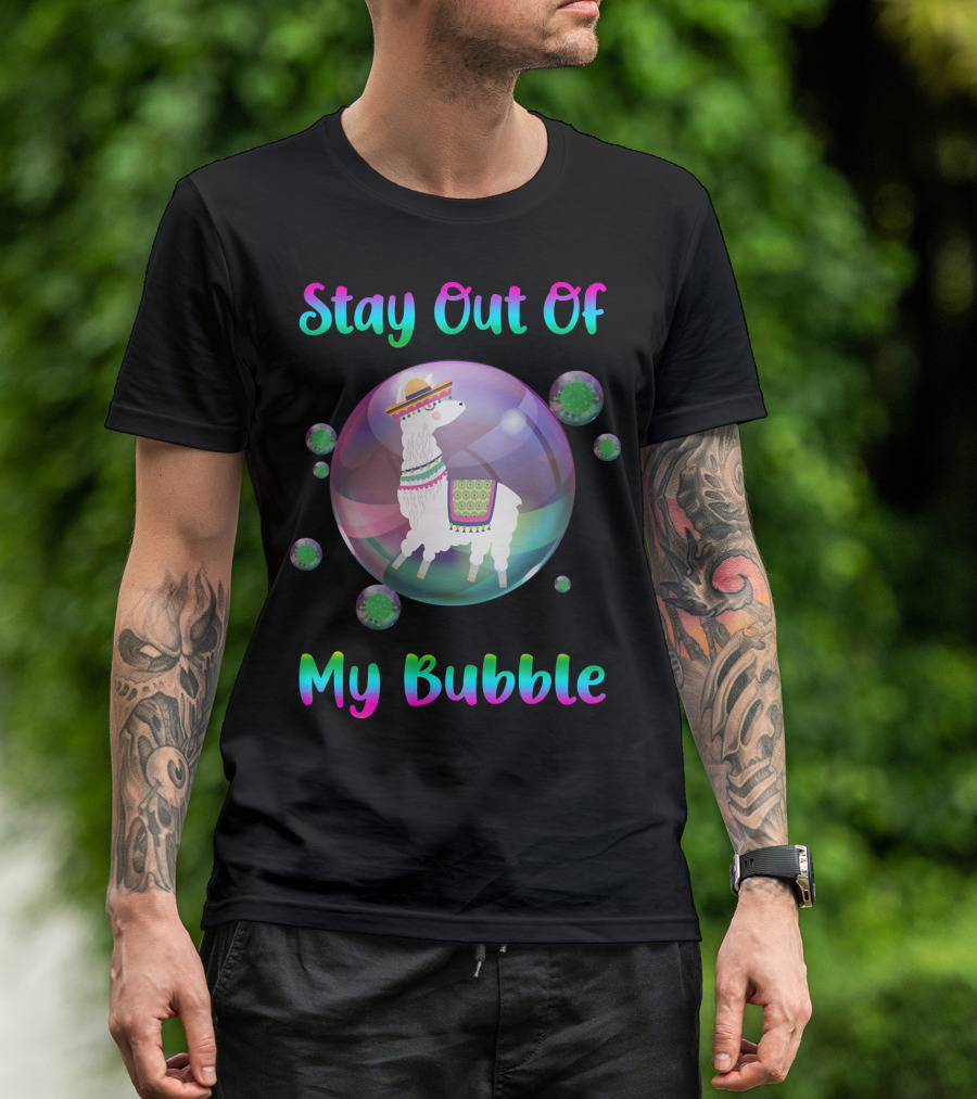 Stay Out Of My Bubble Llama In Sombrero With Colorful Poncho Within Rainbow Bubble T-Shirt