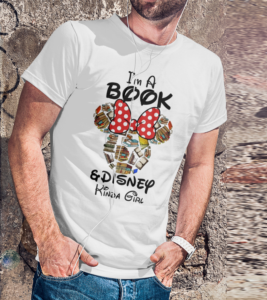 I'm A Book And Disney Kinda Girl T-Shirt