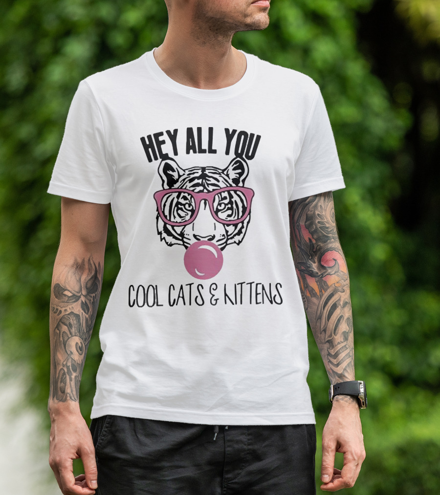 Tiger King Hey All You Cool Cats And Kittens Bubblegum Pink Glasses Tiger T-Shirt