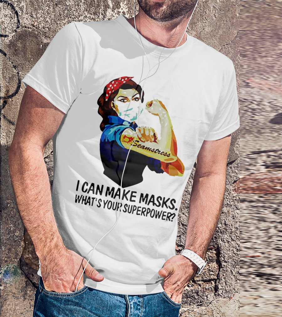 Strong Woman Tattoos Seamstress Iconic Rosie Riveter I Can Make Masks What's Your Superpower T-Shirt