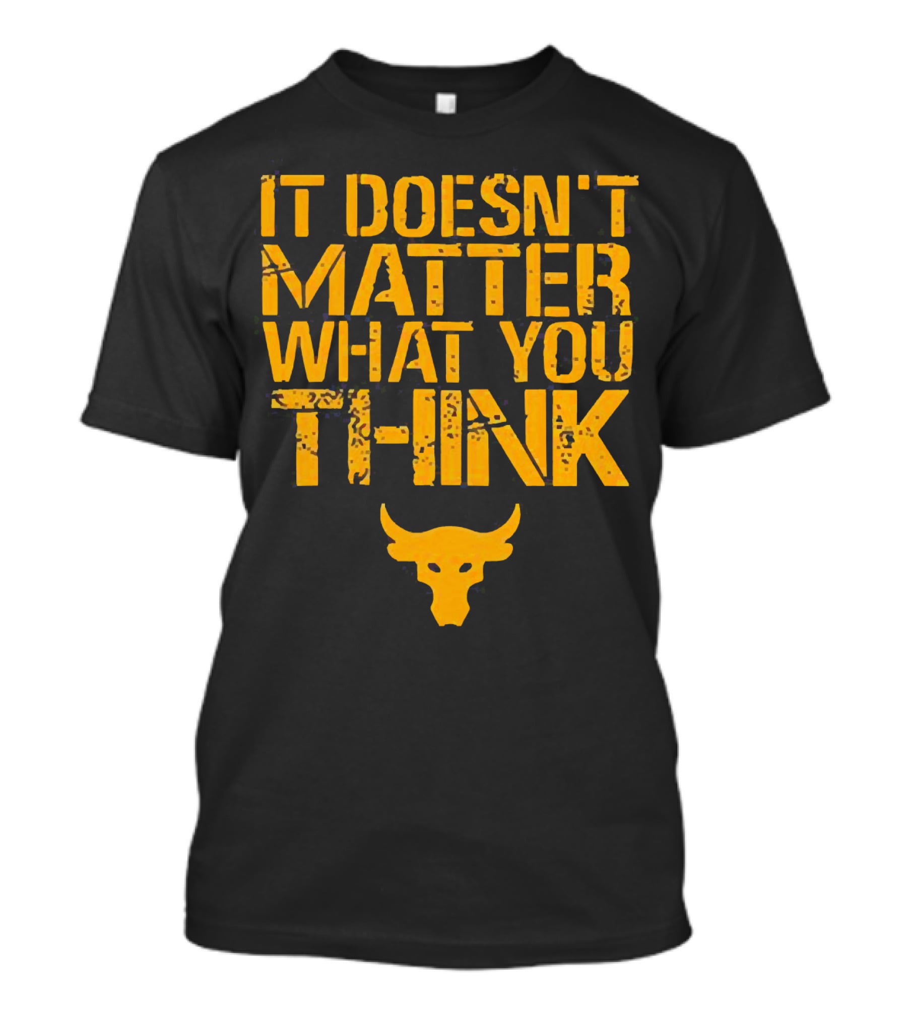 It Doesn't Matter What You Think Brahma Bull T-Shirt