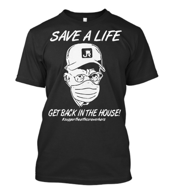Save A Life Get Back In The House #supporthealthcareworkers Masked Cap Drawing T-Shirt