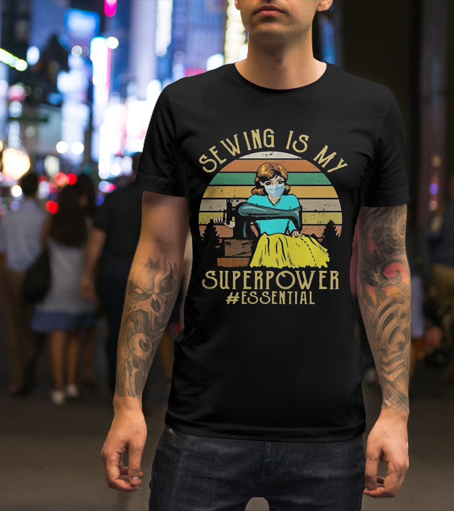 Sewing Is My Superpower #Essential T-Shirt