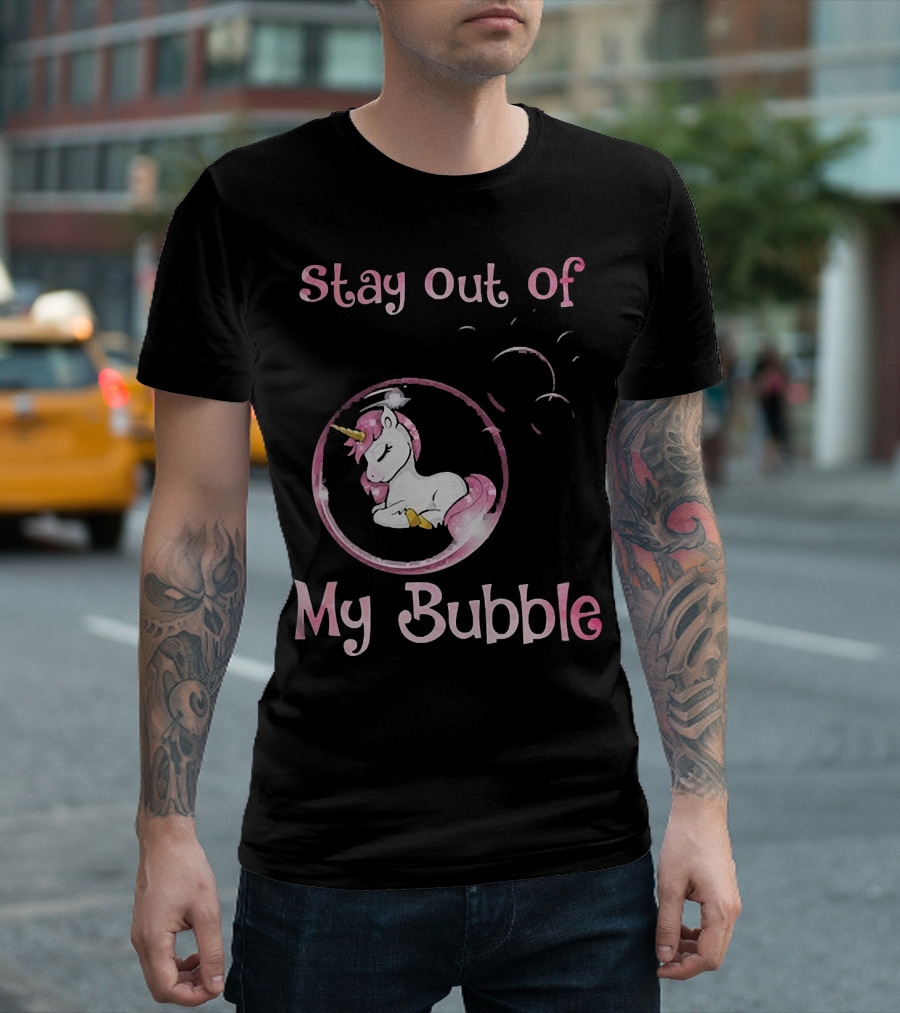 Stay Out Of My Bubble Unicorn in Bubble with Pink Mane T-Shirt