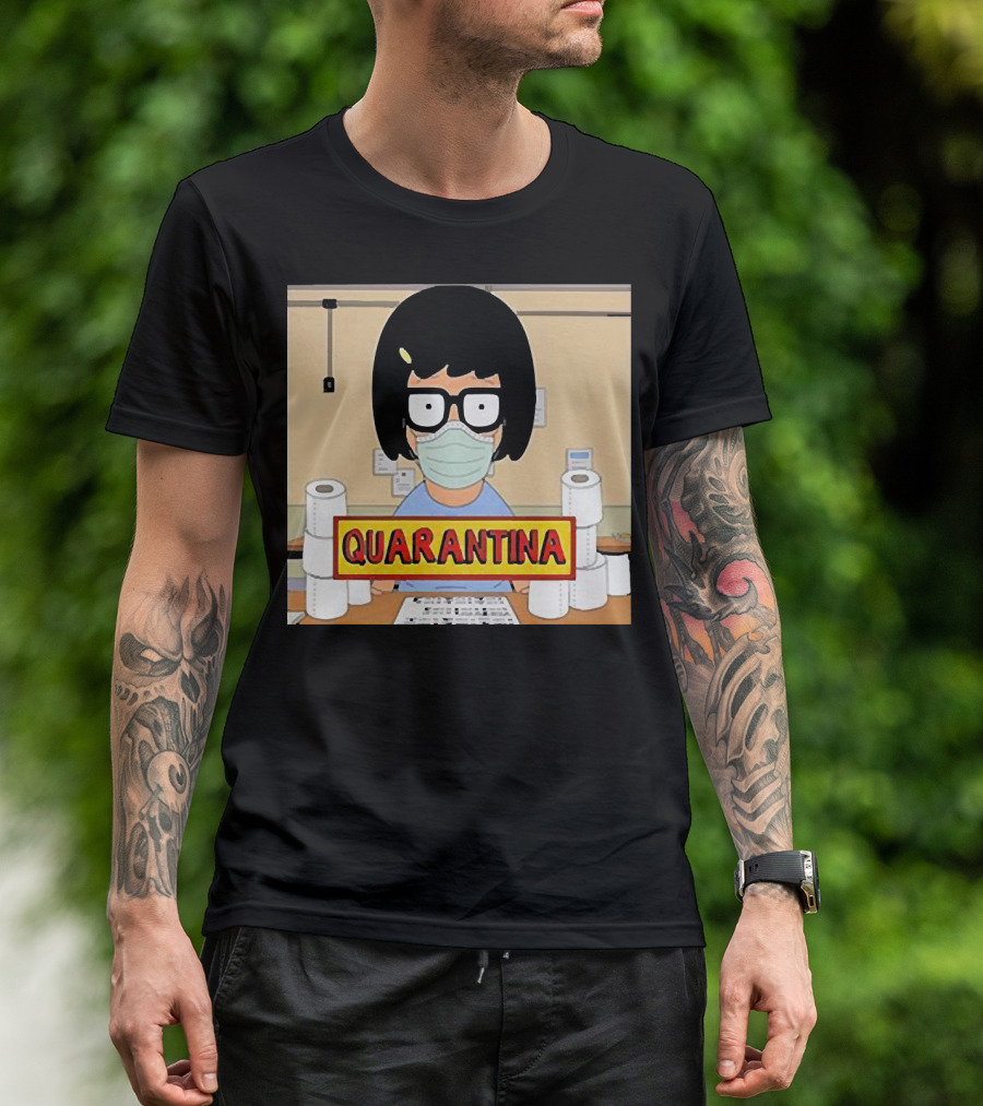 Tina Belcher Quarantina Stay Home Stay Safe Toilet Paper T-Shirt