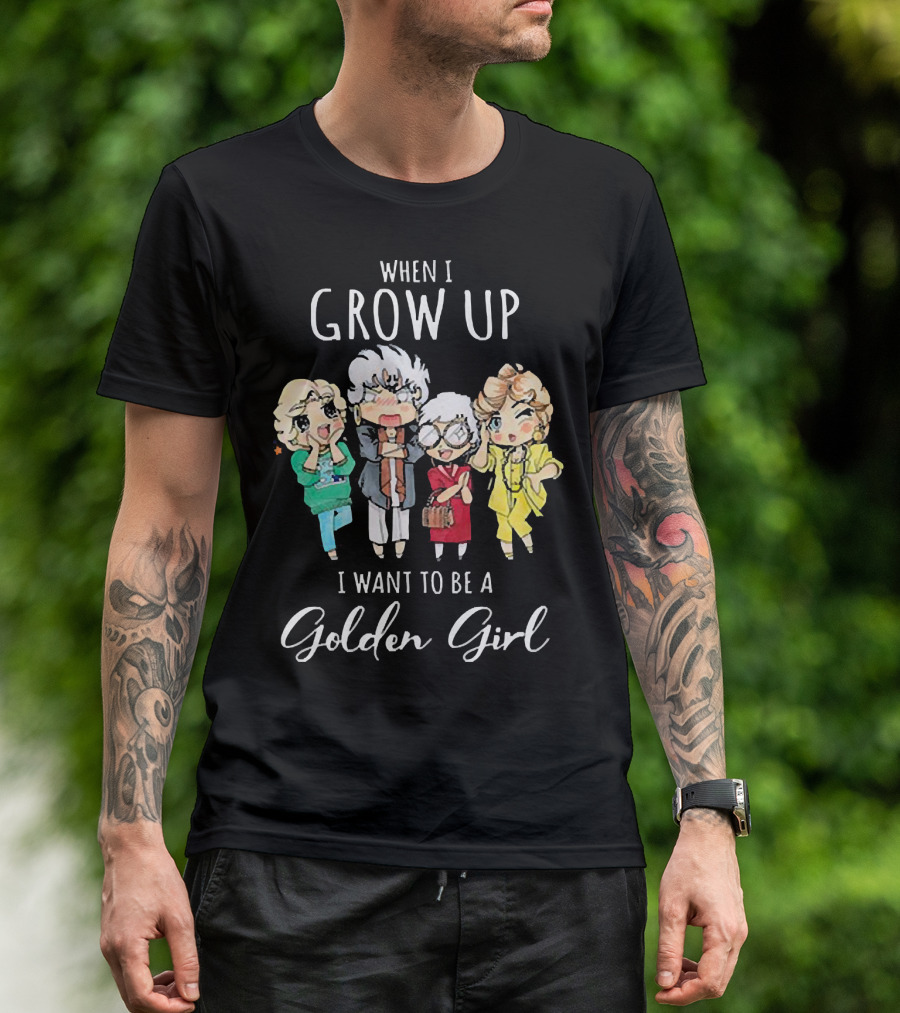 When I Grow Up I Want To Be A Golden Girl Chibi Characters T-Shirt