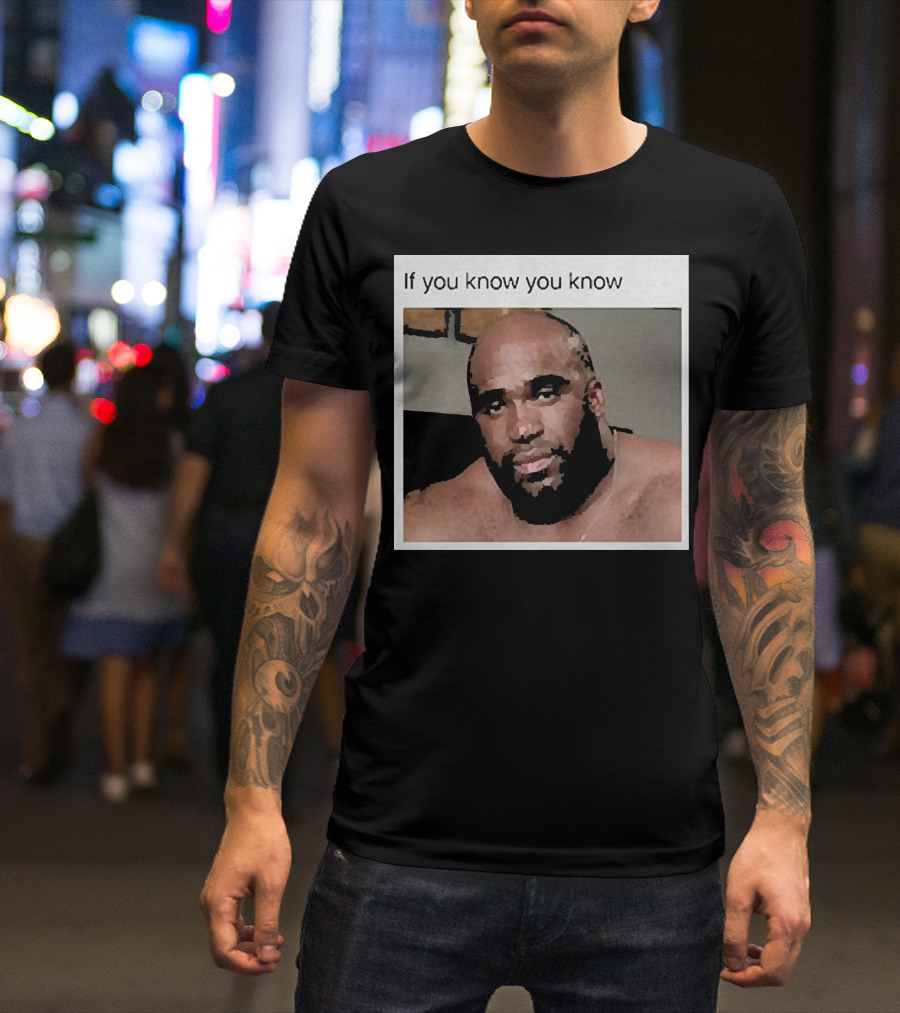 If You Know You Know Wood Sitting On A Bed T-Shirt