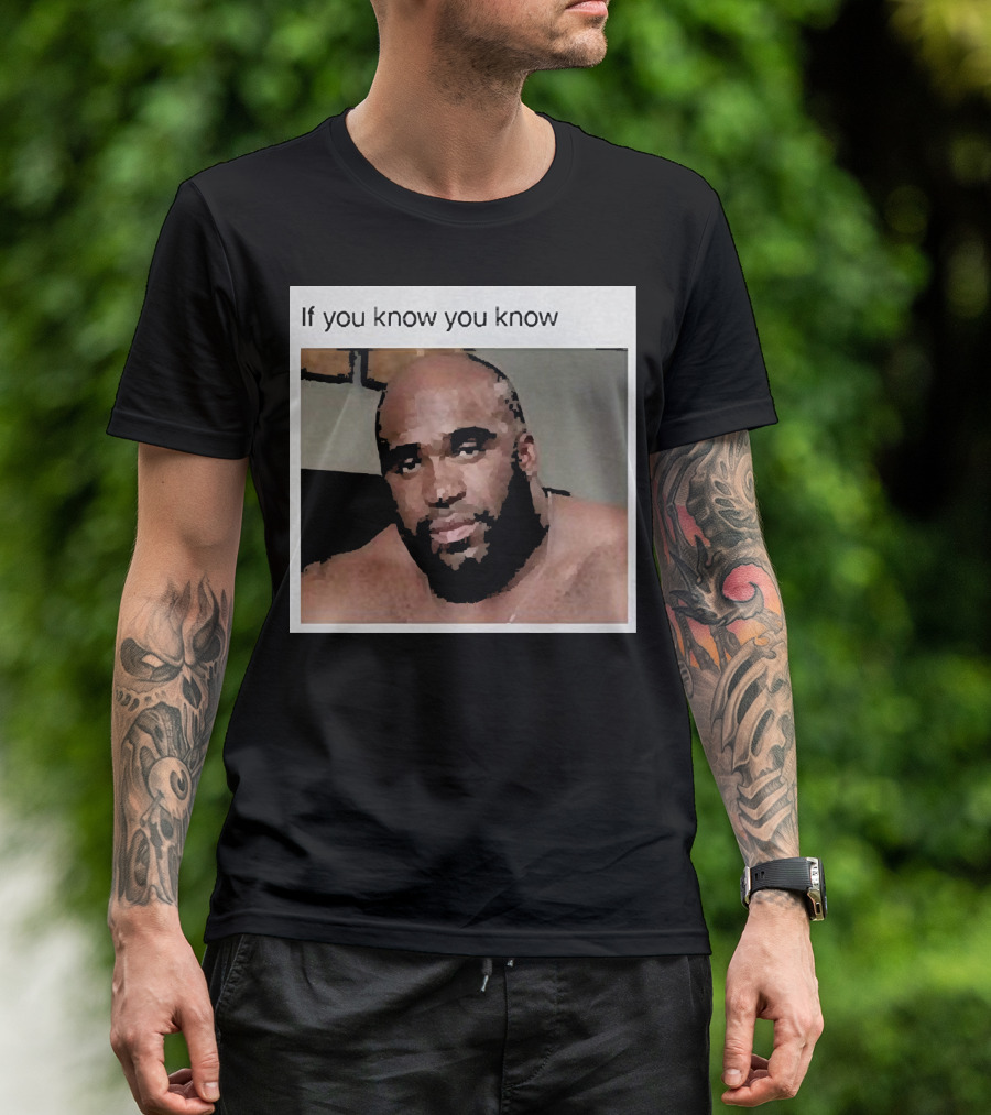 If You Know You Know Wood Sitting On A Bed T-Shirt