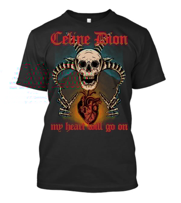 Celine Dion My Heart Will Go On Metal Skull And Heart T-Shirt