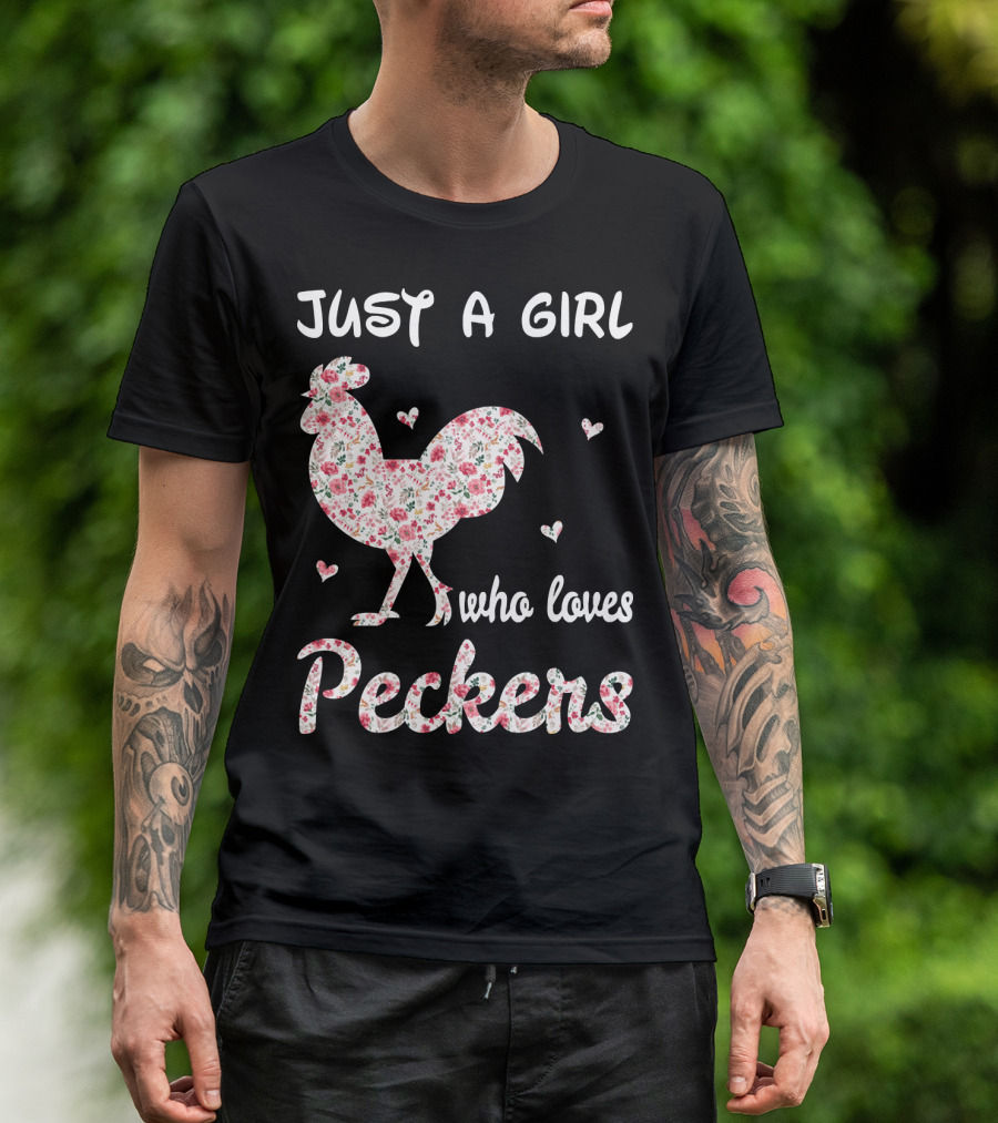 Just A Girl Who Loves Peckers Chicken Floral Rooster Hearts T-Shirt