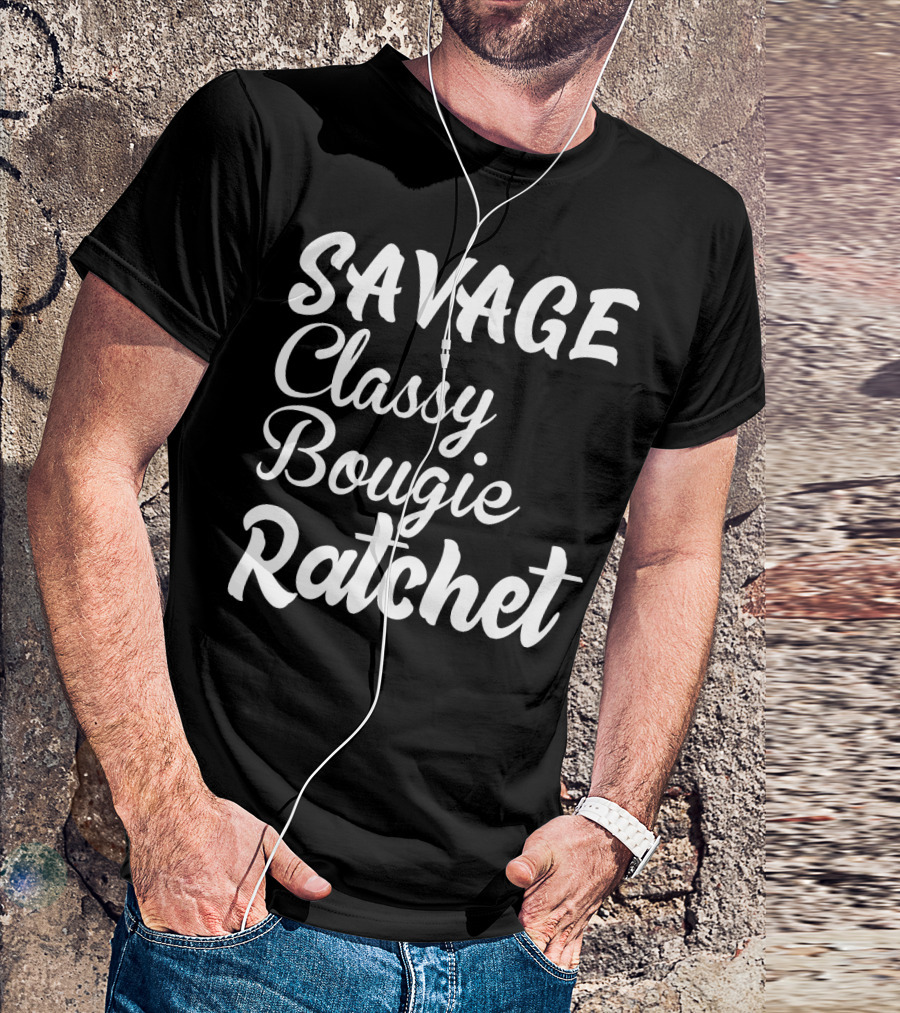 SAVAGE Classy Bougie Ratchet Text Graphic Tee Trend T-Shirt