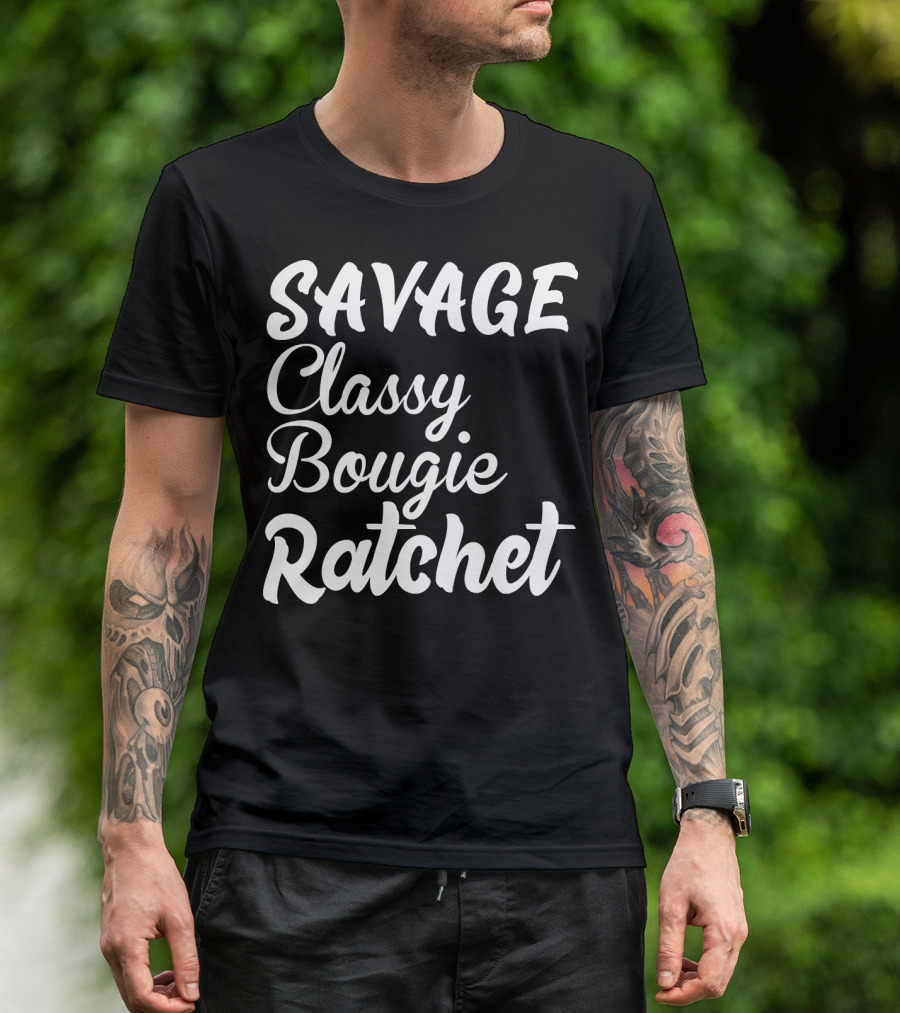 SAVAGE Classy Bougie Ratchet Text Graphic Tee Trend T-Shirt