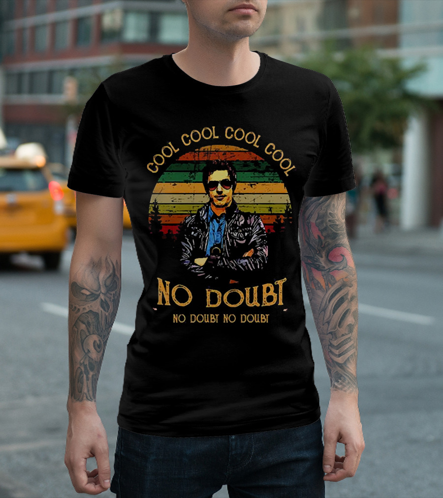 Cool Cool Cool Cool No Doubt No Doubt Jake Peralta Sunset T-Shirt