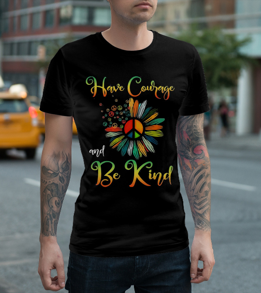 Have Courage and Be Kind Daisy Peace Symbol Explosion T-Shirt