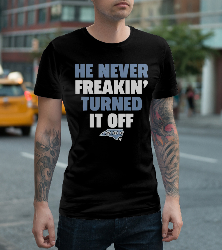 He Never Freakin’ Turned It Off North Carolina Argyle T-Shirt