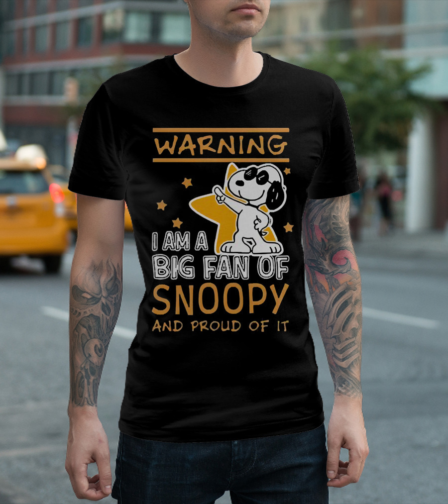 Warning I Am a Big Fan of Snoopy and Proud of It with Star and Snoopy T-Shirt