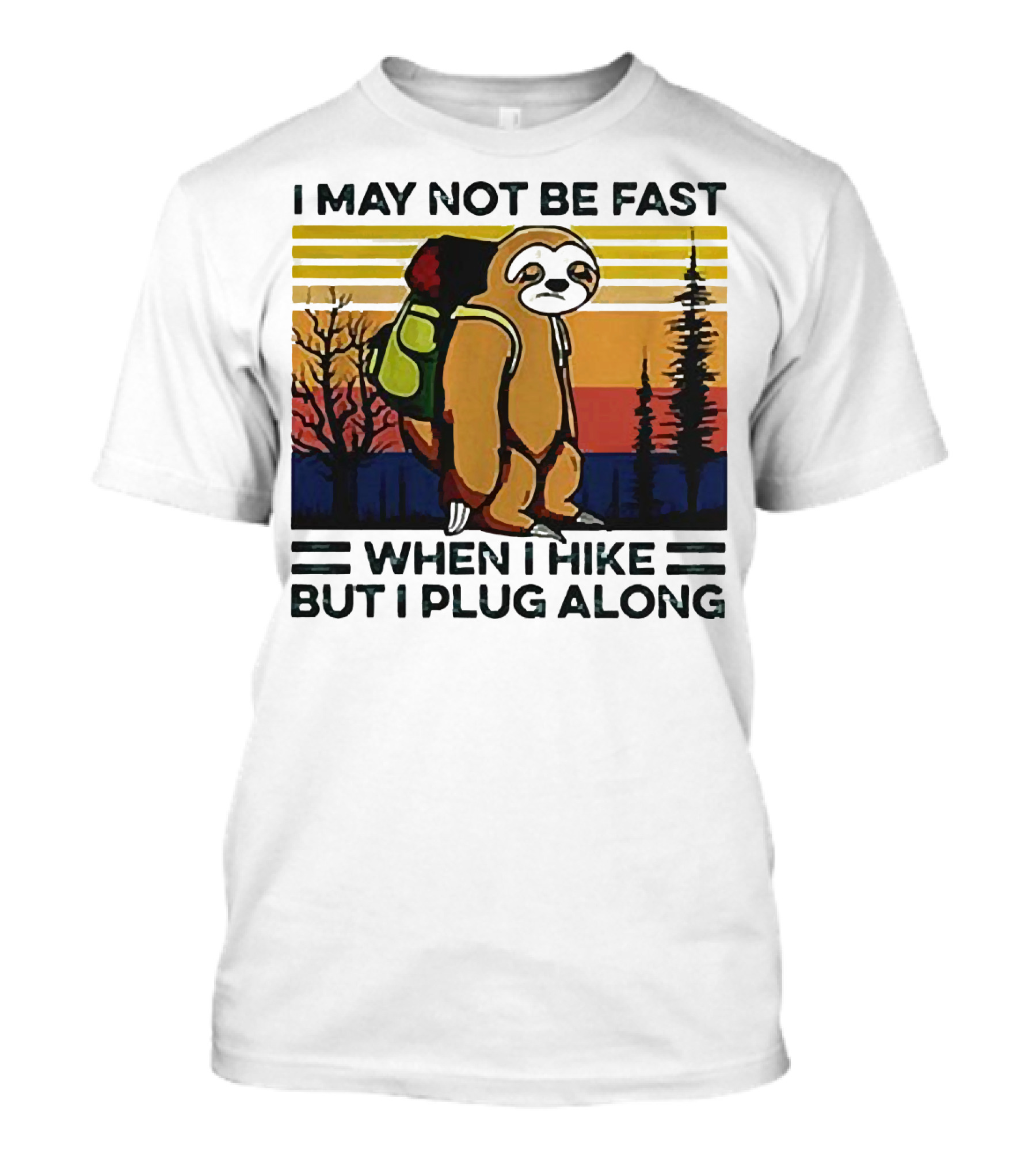 I May Not Be Fast When I Hike But I Plug Along Sloth Retro Forest Scene T-Shirt