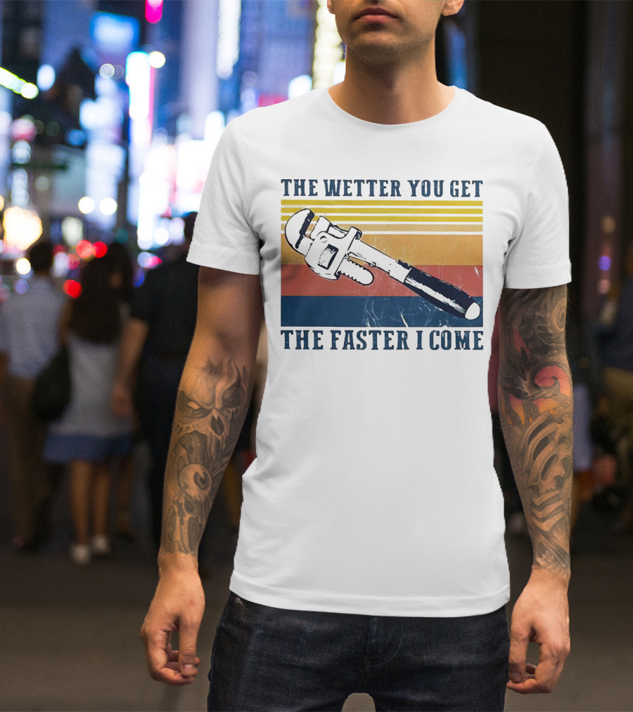 The Wetter You Get The Faster I Come Vintage Pipe Wrench Retro Stripes T-Shirt