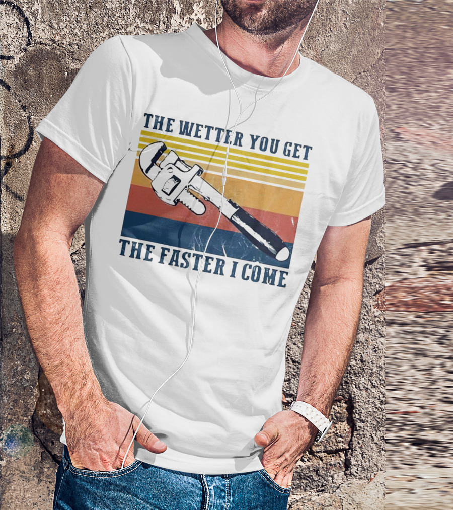 The Wetter You Get The Faster I Come Vintage Pipe Wrench Retro Stripes T-Shirt