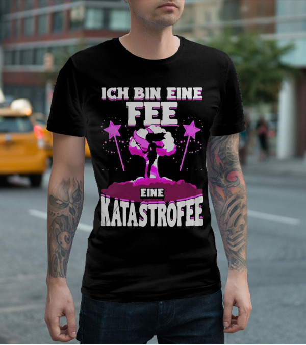 Ich Bin Eine Fee Eine Katastrophe Fee Katastrofee Explosion Silhouette Pink Stars T-Shirt