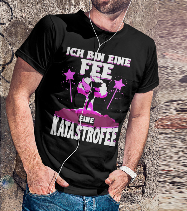 Ich Bin Eine Fee Eine Katastrophe Fee Katastrofee Explosion Silhouette Pink Stars T-Shirt