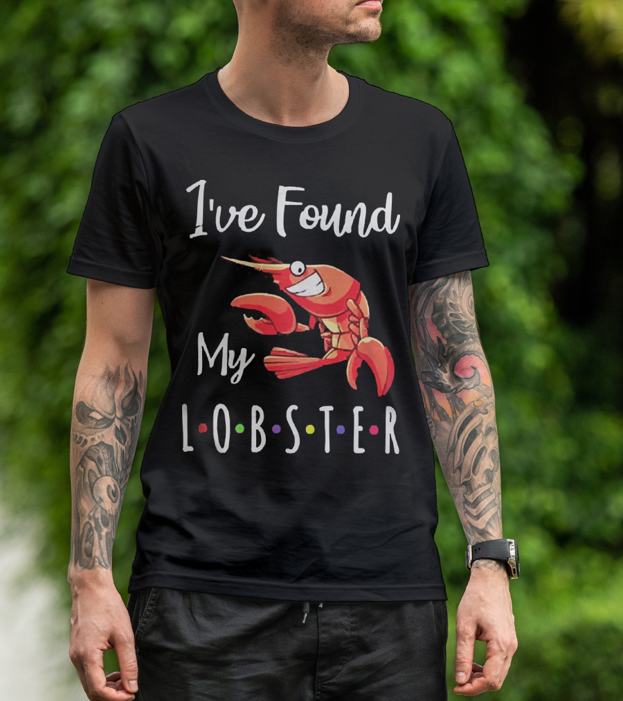 I've Found My Lobster With Colorful Dots Romantic Engagement T-Shirt