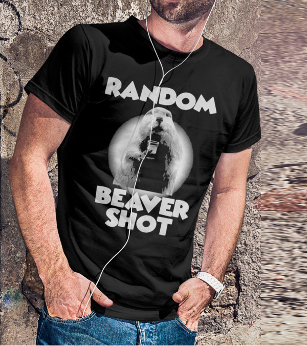Random Beaver Shot Holding Drink T-Shirt