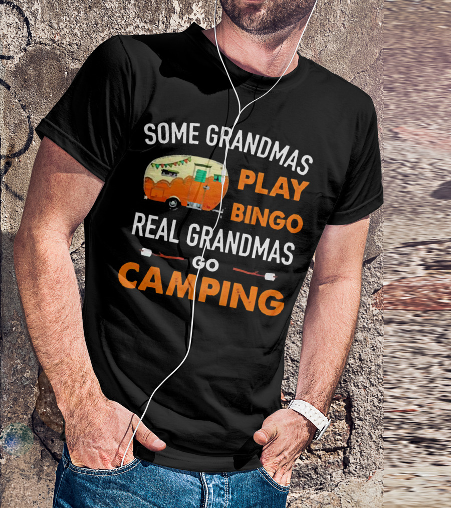 Some Grandmas Play Bingo Real Grandmas Go Camping Vintage Camper Marshmallows T-Shirt