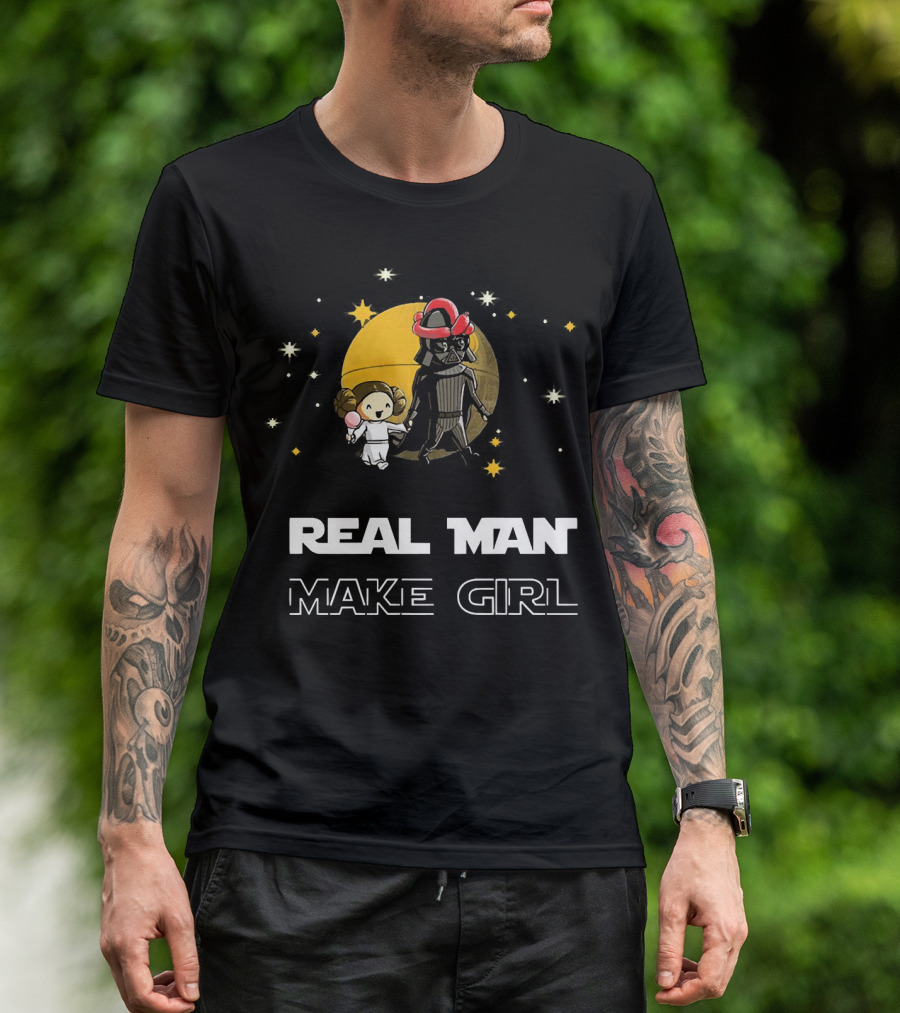 Star Wars Darth Vader And Leia Organa Real Man Make Girl T-Shirt