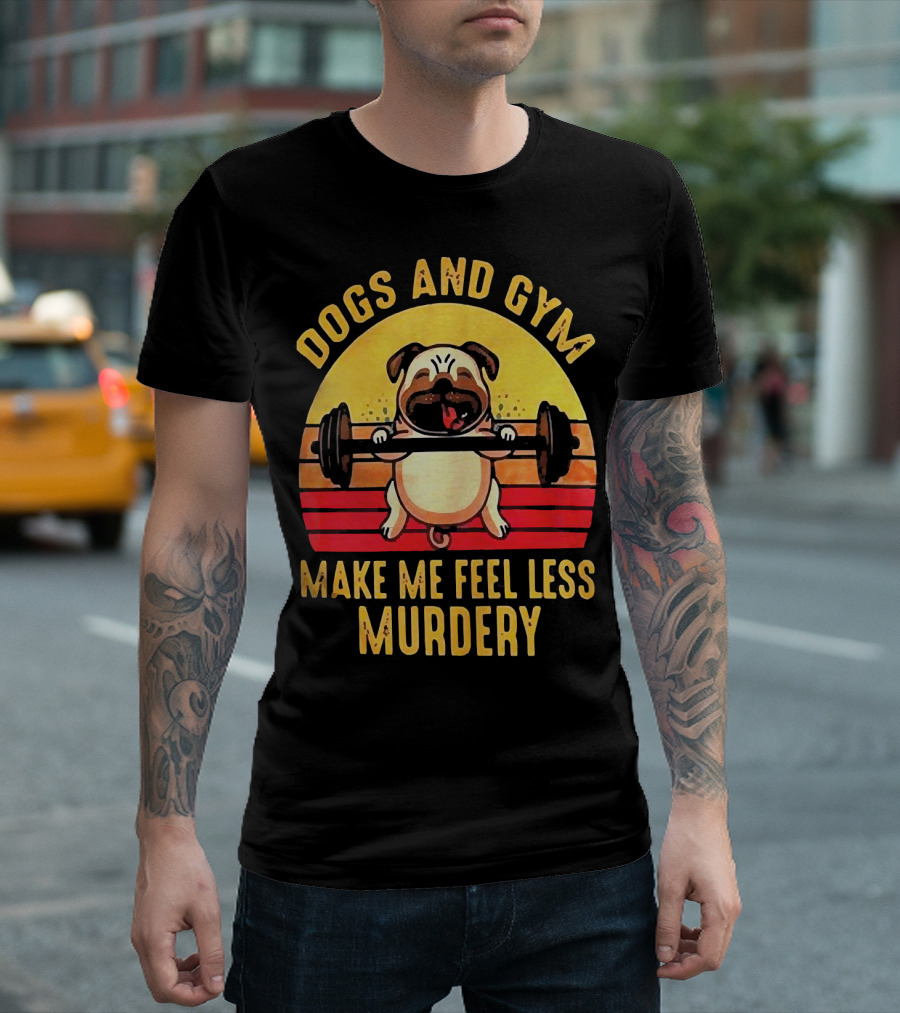 Dogs And Gym Make Me Feel Less Murdery Retro Style Pug with Barbell T-Shirt