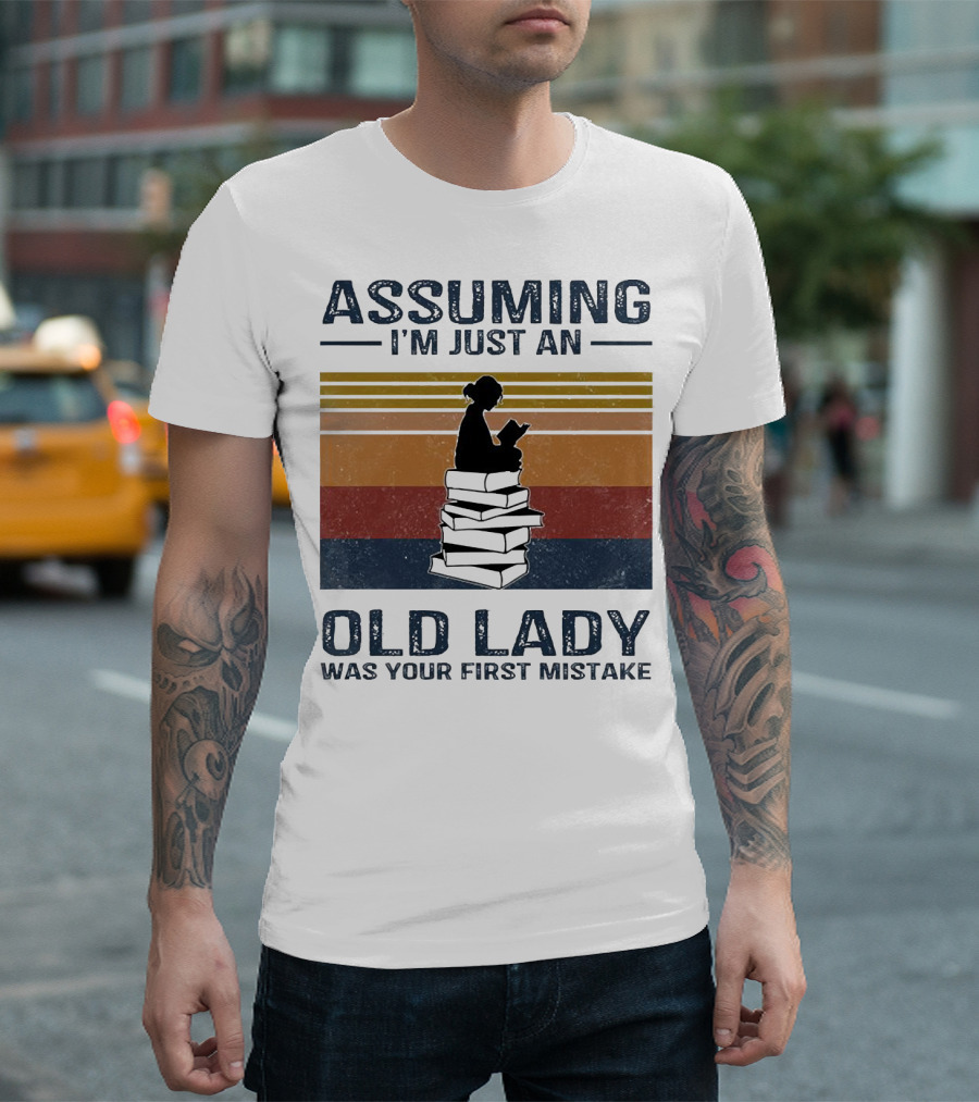 Assuming I'm Just An Old Lady Was Your First Mistake Sitting On Stack Of Books Vintage T-Shirt